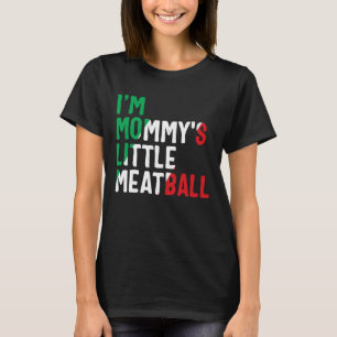 T-shirt Le petit boulet italien de Maman Pun Je suis Littl