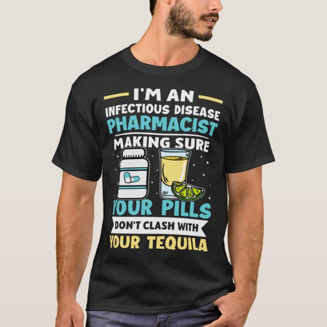 T-shirt Le pharmacien des maladies infectieuses ne s'oppos (Devant)
