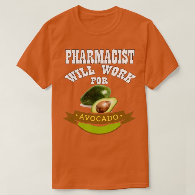 T-shirt Le pharmacien travaillera pour Avocado (Design devant)