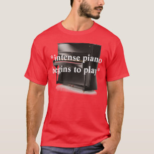 T-shirt le piano de *intense commence au play*