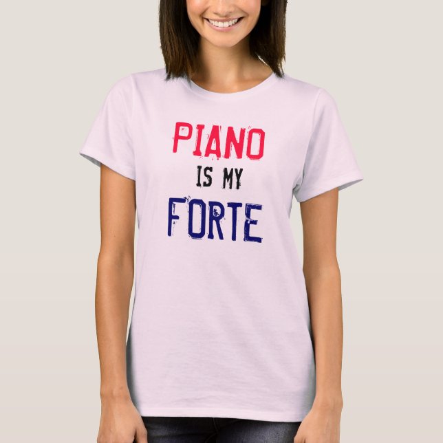 T-shirt Le piano est ma Forte (Devant)