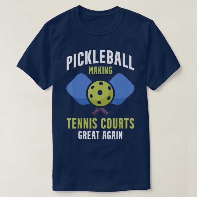 T-shirt Le Pickleball Rendre le court de tennis grand à no (Design devant)