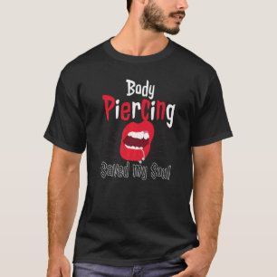 T-shirt Le Piercing cool Du Corps A Sauvé Mes Artistes Du