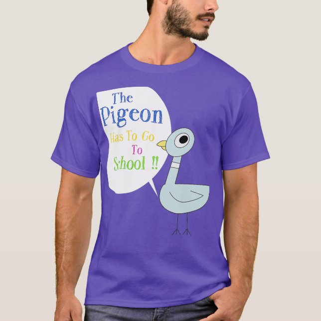 T-shirt Le pigeon doit aller à l'école (Devant)