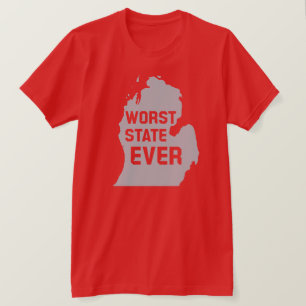 T-shirt Le pire État jamais connu (Michigan)