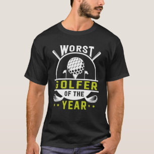 T-shirt Le Pire Golfeur De L'Année Golf Player