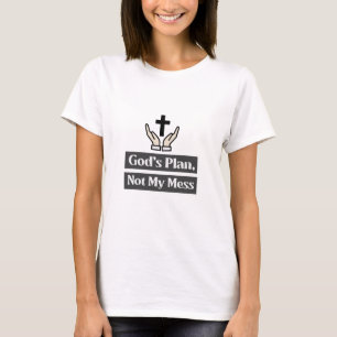 T-shirt Le Plan de Dieu, pas ma foi et ma spiritualité