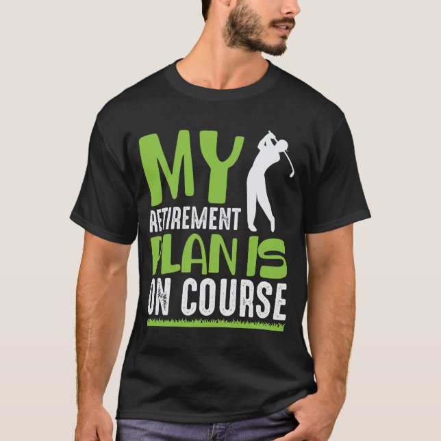 T-shirt Le Plan De Retraite Est Sur Le Parcours Lecteur De (Devant)