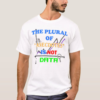 T-shirt Le pluriel d'Anecdote n'est pas des données