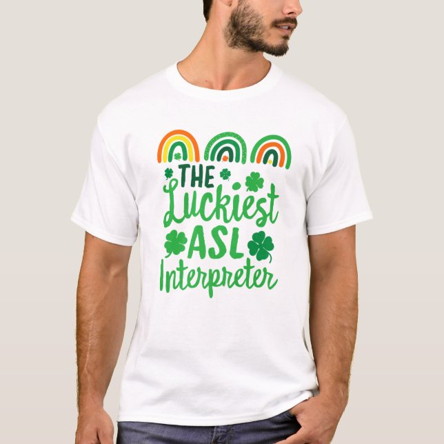T-shirt Le plus chanceux interprète de l'ASL St. Patrick's (Devant)