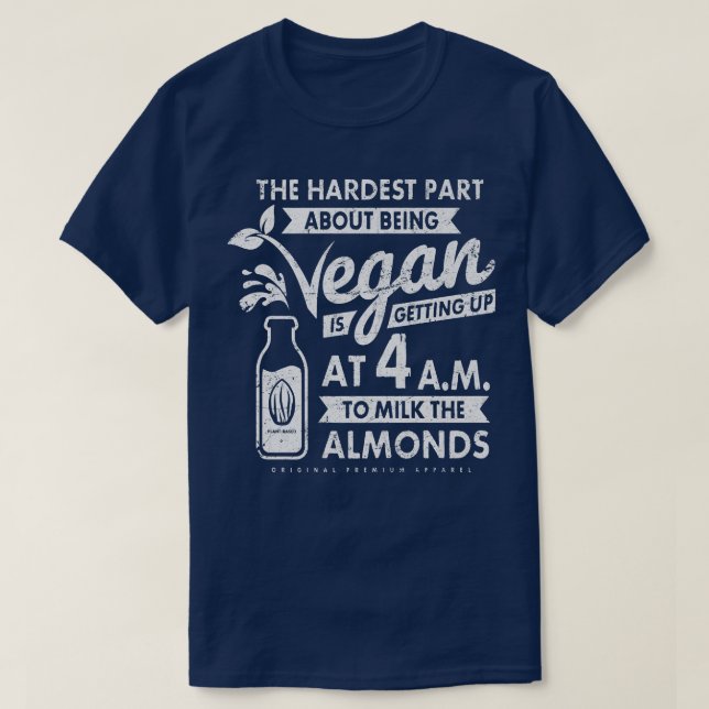 T-shirt Le Plus Difficile À Propos D'Être Végétan Est De L (Design devant)