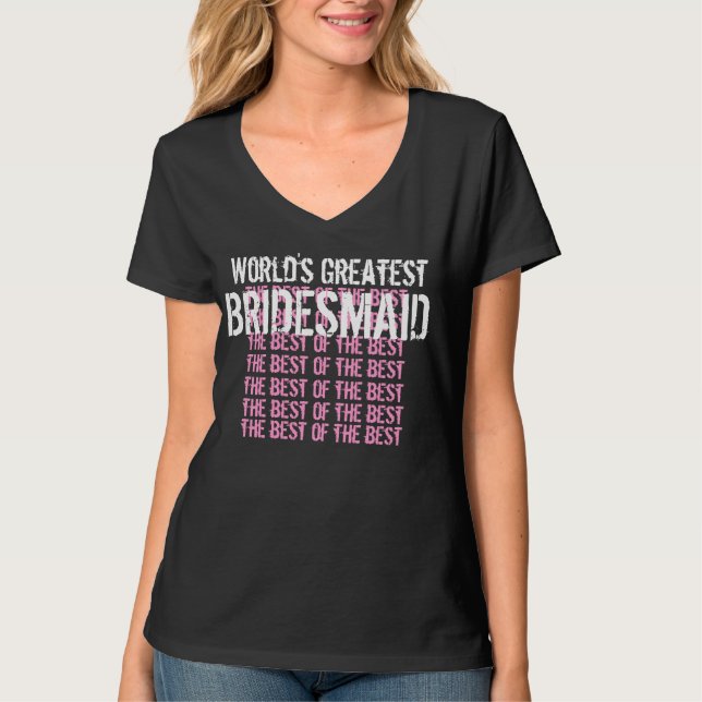 T-shirt Le plus grand BRIDESMAID du monde (Devant)