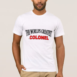 T-shirt Le plus grand colonel du monde