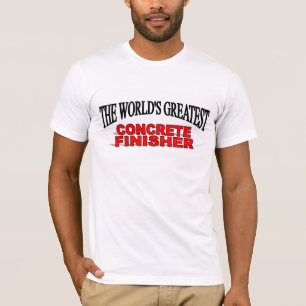 T-shirt Le plus grand finisseur concret du monde