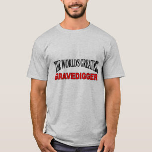 T-shirt Le plus grand fossoyeur du monde