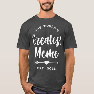 T-shirt Le plus grand mème du monde est