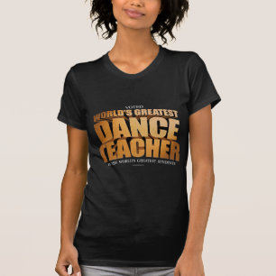 T-shirt Le plus grand professeur de danse du monde