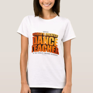 T-shirt Le plus grand professeur de la danse du monde