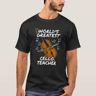 T-shirt Le plus grand professeur de violoncelle du monde C
