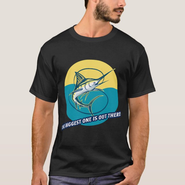 T-shirt Le plus gros est là-bas ! Conception de pêche au m (Devant)