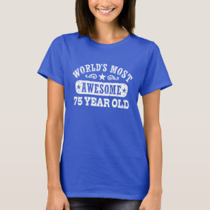 T-shirt Le plus impressionnant du monde, 75 ans