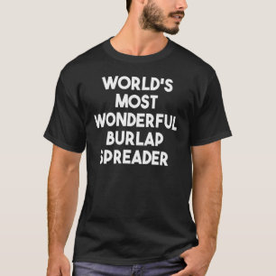 T-shirt Le plus merveilleux lanceur de Burlap du monde