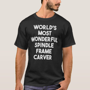 T-shirt Le plus merveilleux sculpteur à broches du monde