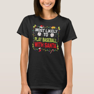 T-shirt Le Plus Probable À Jouer Au Baseball Avec Père Noë