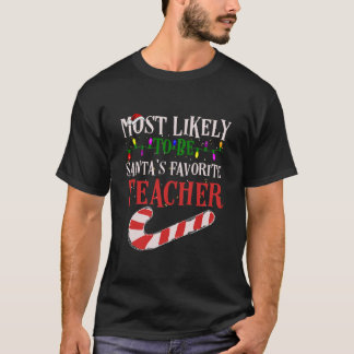 T-shirt Le Plus Probable À Noël Est Père Noël Favorite