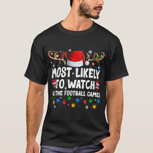 T-shirt Le Plus Probable À Regarder Tous Les Jeux De Footb (Devant)