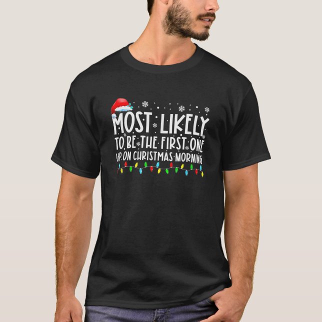 T-shirt Le Plus Probable D'Être Le Premier À Être Devenu À (Devant)