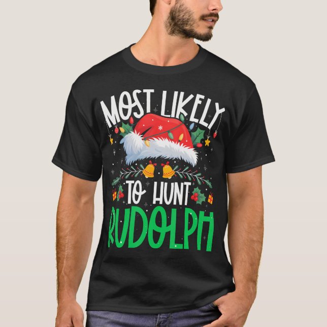 T-shirt Le Plus Susceptible De Chasser Rudolph Funny Match (Devant)