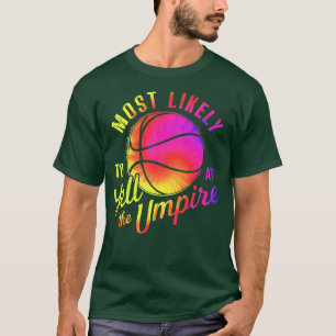 T-shirt le plus susceptible de hurler à l'arbitre de baske