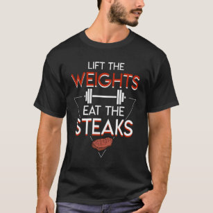 T-shirt Le poids d'ascenseur de biftecks d'haltérophilie