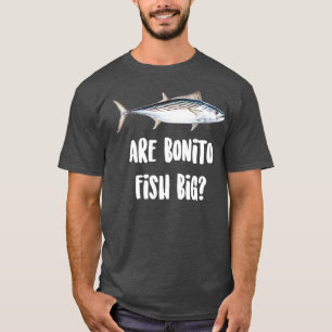 T-shirt Le poisson bonito est grand