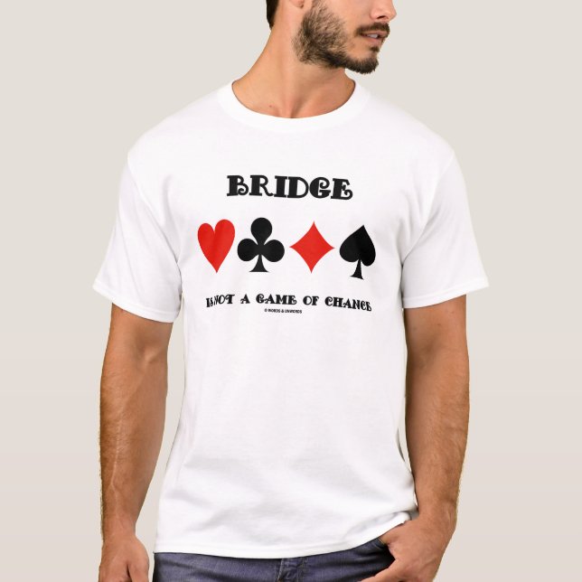 T-shirt Le pont n'est pas un jeu de hasard (quatre (Devant)