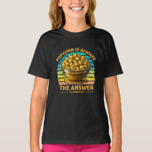 T-shirt le pop-corn est toujours la réponse