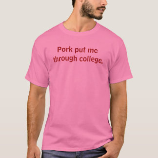 T-shirt Le porc m'a mis par l'université