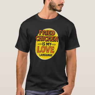 T-shirt Le poulet frit est mon langage de l'amour Amoureux