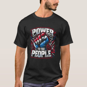 T-shirt Le pouvoir au peuple d'abord tiré