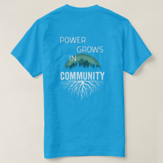 T-shirt Le pouvoir grandit dans la communauté
