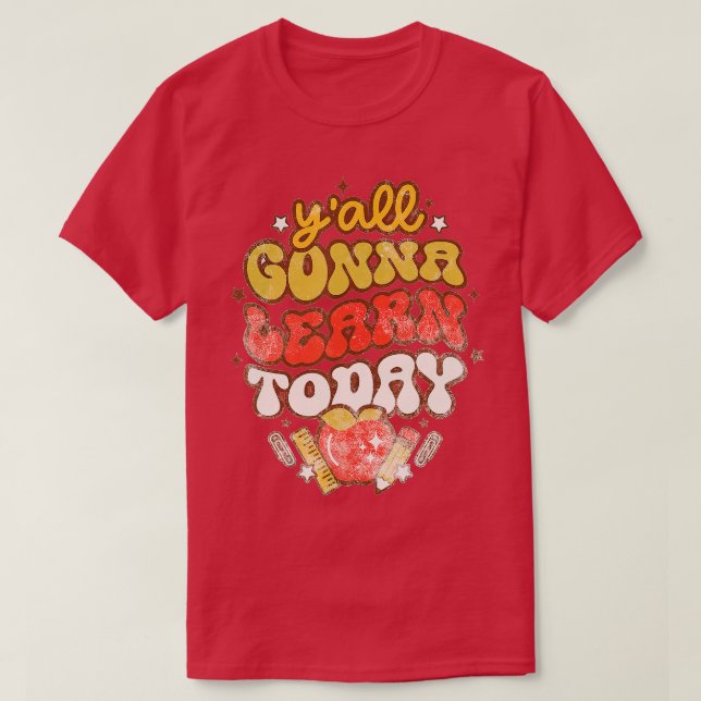 T-shirt Le Premier Jour De L'École, L'Enseignant Apprendra (Design devant)