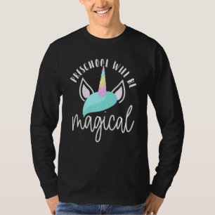 T-shirt Le Premier Jour De L'École Préscolaire Sera Magiqu
