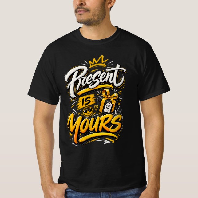 T-shirt Le Présent Est À Vous – Citation Positive Inspiran (Devant)