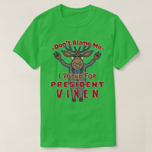 T-shirt Le Président drôle Vixen Political de renne de