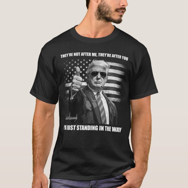 T-shirt Le président pro Trump "Je me tiens juste debout d (Devant)