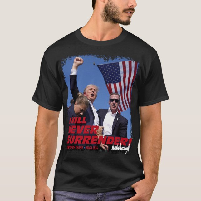 T-shirt Le président Trump ne cédera jamais ! MAGA 2024 (Devant)