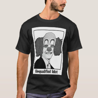T-shirt Le Président Unqualified Idiot