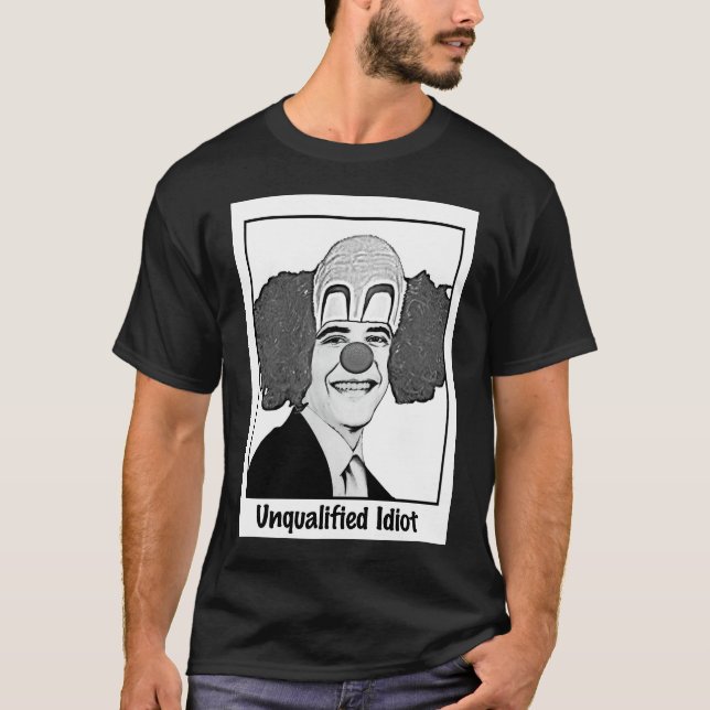 T-shirt Le Président Unqualified Idiot (Devant)