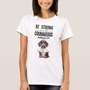 T-shirt Le prêtre Dachshund Soyez fort et courageux